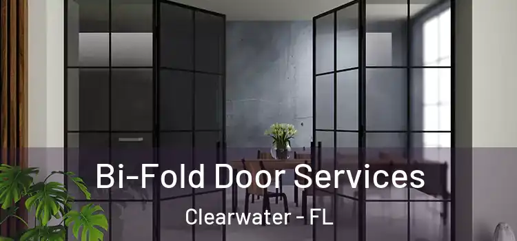  Bi-Fold Door Services Clearwater - FL