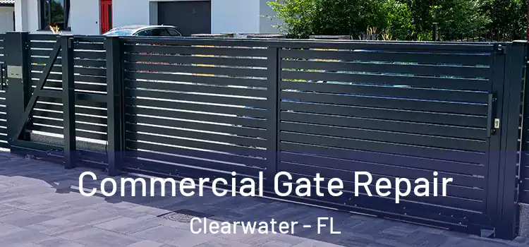 Commercial Gate Repair Clearwater - FL