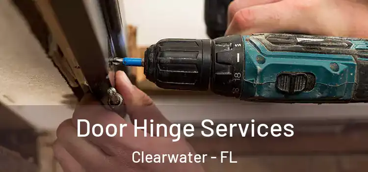 Door Hinge Services Clearwater - FL