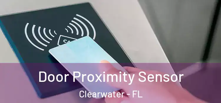 Door Proximity Sensor Clearwater - FL