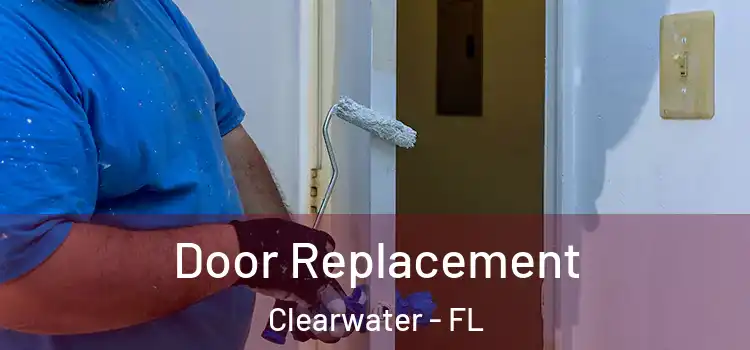 Door Replacement Clearwater - FL