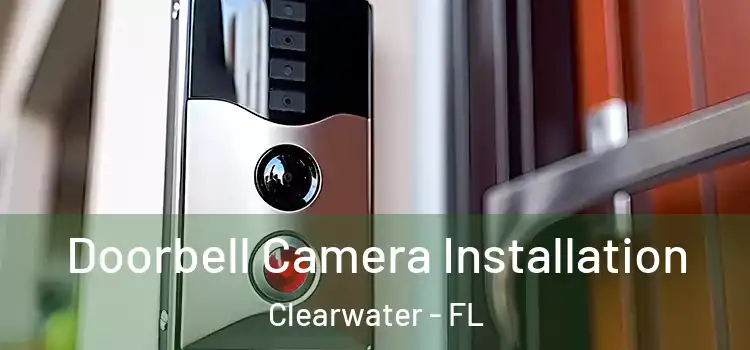  Doorbell Camera Installation Clearwater - FL