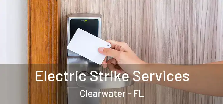 Electric Strike Services Clearwater - FL