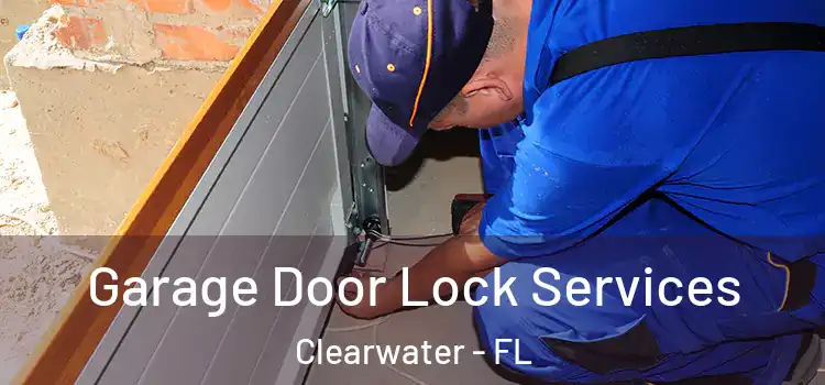  Garage Door Lock Services Clearwater - FL