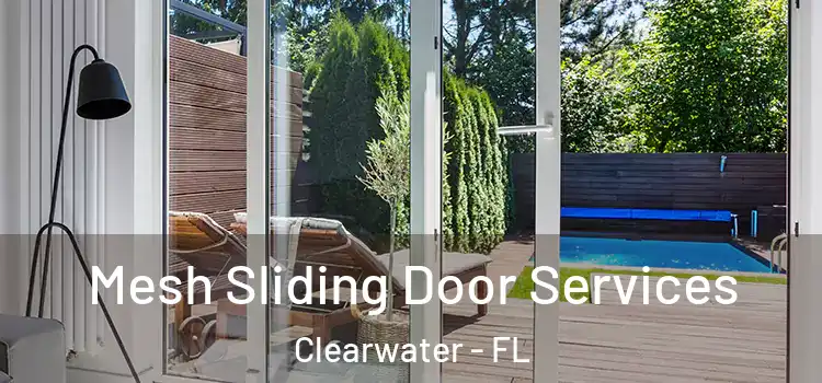 Mesh Sliding Door Services Clearwater - FL