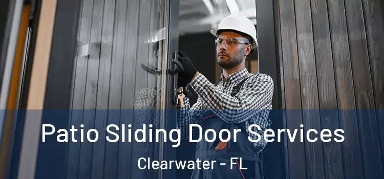  Patio Sliding Door Services Clearwater - FL