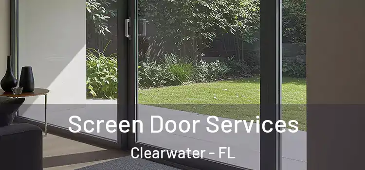 Screen Door Services Clearwater - FL